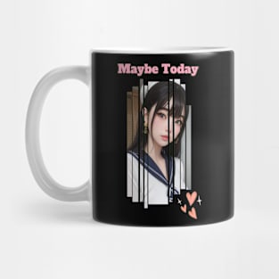 Maybe Today Anime Girl Mug